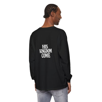 HIS KINGDOME COME Long Sleeve T-Shirt