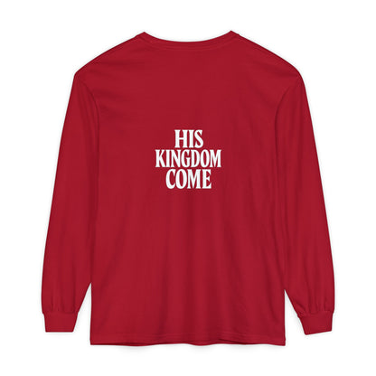 HIS KINGDOME COME Long Sleeve T-Shirt