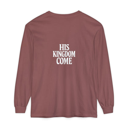HIS KINGDOME COME Long Sleeve T-Shirt